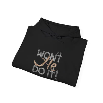 WON'T HE DO IT!!! Hoodie