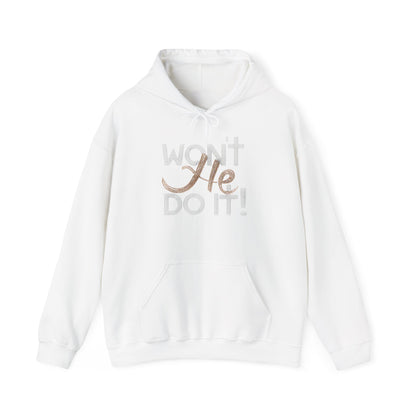 WON'T HE DO IT!!! Hoodie