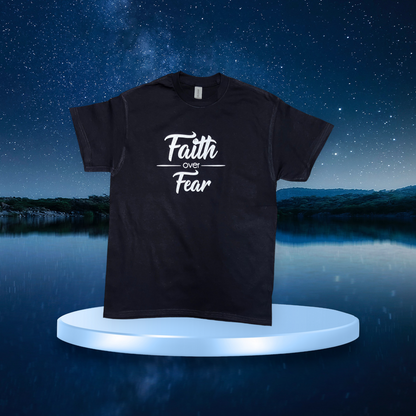 Faith over Fear T-Shirt